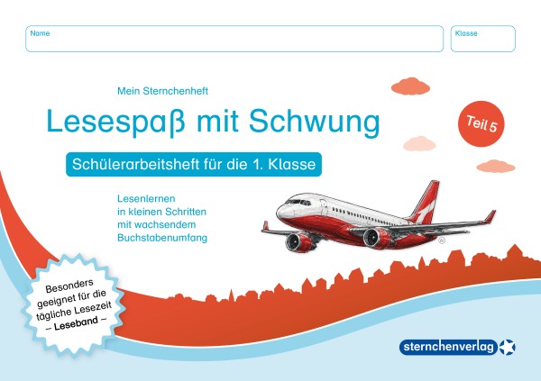 Lesespaß mit Schwung Teil 5 - Schülerarbeitsheft für die 1. Klasse