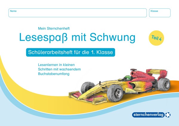 Lesespaß mit Schwung Teil 4 - Schülerarbeitsheft für die 1. Klasse
