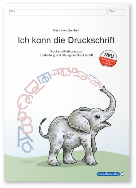 Ich kann die Druckschrift - neu überarbeitet mit vier weiteren Übungsseiten